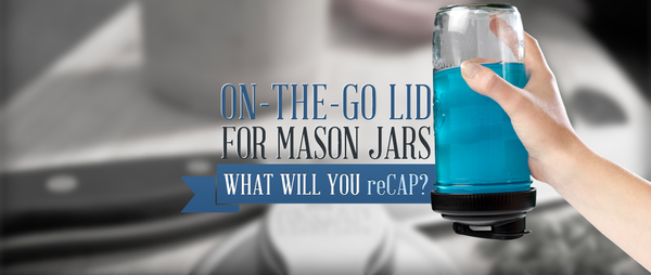 eCommerce Case Study: How to Grow Your Innovative Store Idea Like reCAP Mason Jars